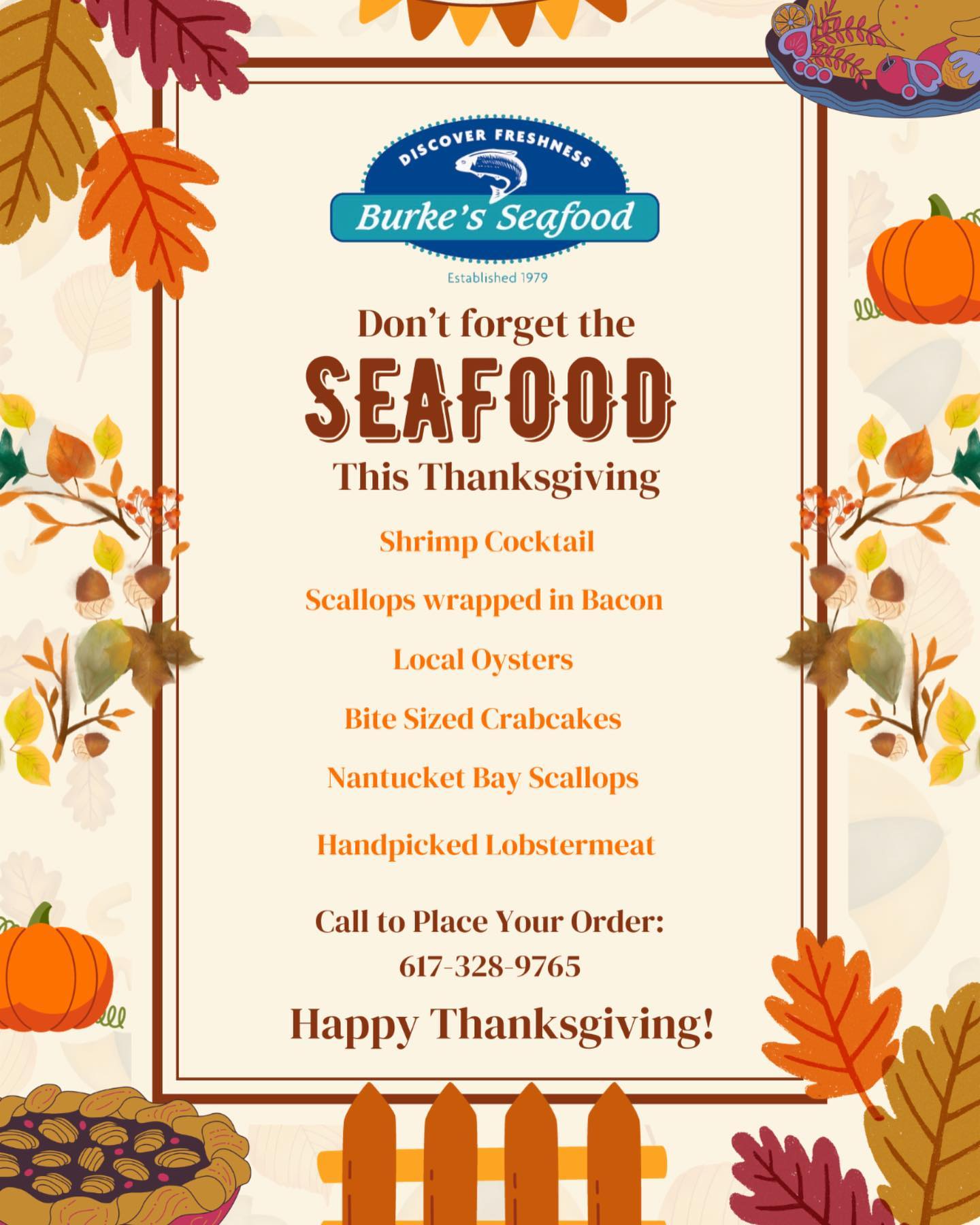 Last Reminder for Thanksgiving orders Give us a call to place your order 617 328 9765 or 617 479 1540